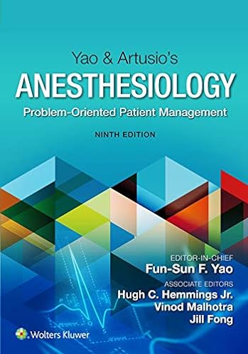 Yao & Artusio�s Anesthesiology: Problem-Oriented Patient Management, 9th Edition