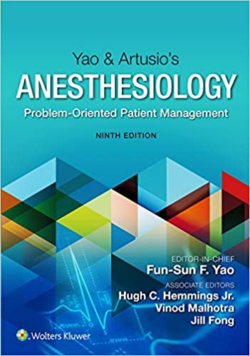 Yao & Artusio�s Anesthesiology: Problem-Oriented Patient Management