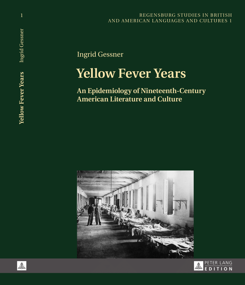 Yellow Fever Years: An Epidemiology of Nineteenth-Century American Literature and Culture