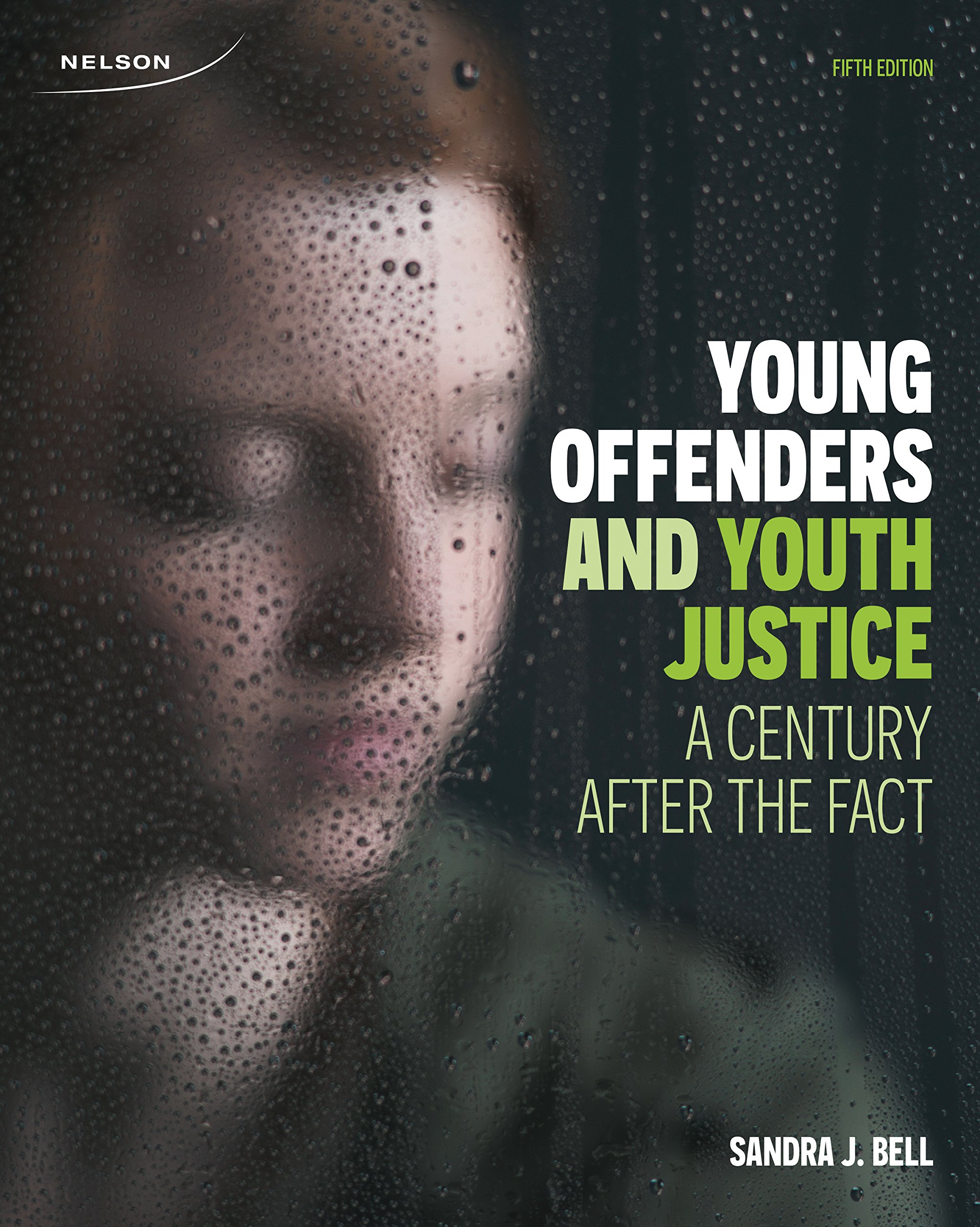 Young Offenders and Youth Justice: A Century After the Fact