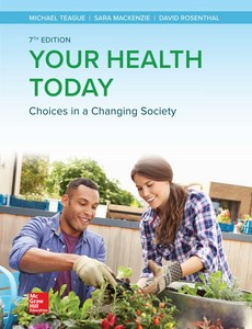 Your Health Today Choices in a Changing Society 7th Edition by Michael Teague