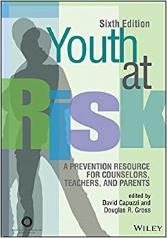 Youth at Risk: A Prevention Resource for Counselors, Teachers and Parents