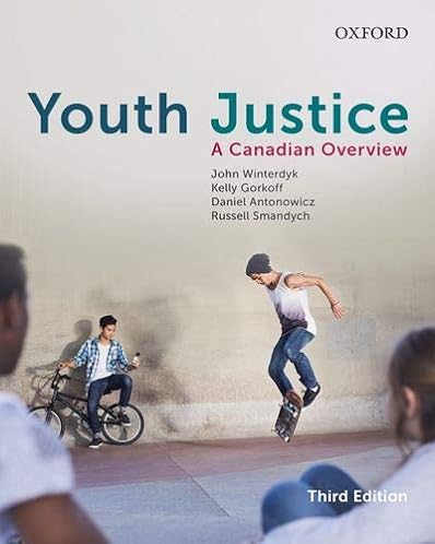 Youth Justice: A Canadian Overview, 3rd Edition