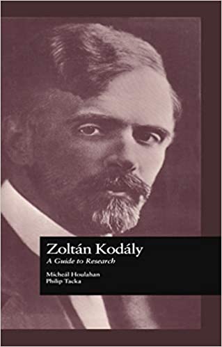 Zoltan Kodaly: A Guide to Research (Routledge Music Bibliographies Book 44)